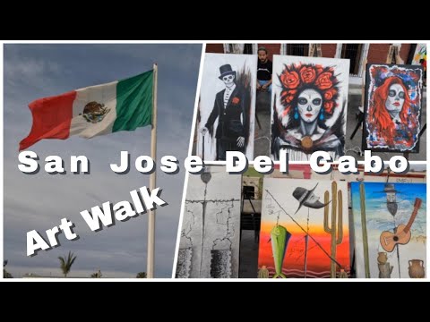 Art Walk - San Jose Del Cabo, Mexico - A Must See! Every Thursday Night! Don